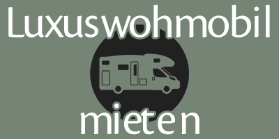 Luxuswohnmobil mieten